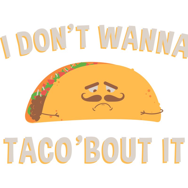 I Don't Wanna Taco 'Bout It Thumbnail